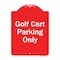 Signmission Golf Cart Parking Only Heavy-Gauge Aluminum Architectural Sign A-DES-RW-1824-9839 - alternate 1